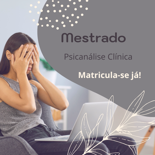 Curso de Mestrado em Psicanálise Clínica